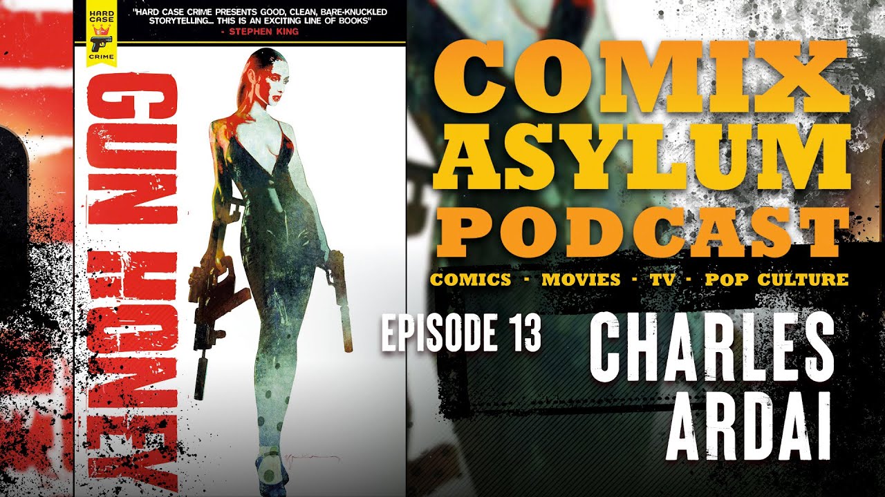 Comix Asylum Podcast: Ep. 13 - Charles Ardai Talks Gun Honey