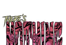 THERE’S NOTHING THERE #1