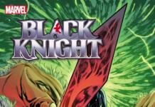 The Adventures Continue for Marvel’s Black Knight