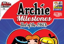 First Look: Archie Milestones Jumbo Digest #13: Best of the ’60s img src="ArchieMilestonesJumboComicsDigest_13_Cover_Lucey.jpg" alt="Archie Milestones Jumbo Comics Digest 13 cover by Harry Lucey"