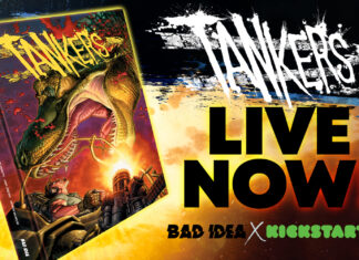 Bad Idea’s TANKERS Graphic Novel hits Kickstarter!